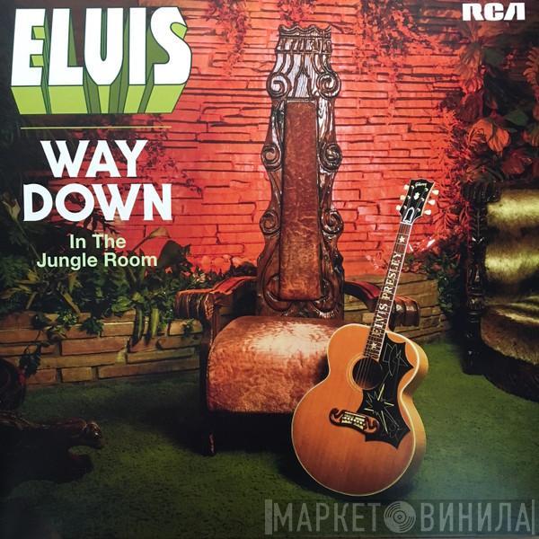  Elvis Presley  - Way Down In The Jungle Room