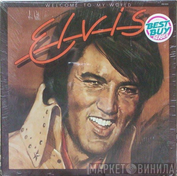  Elvis Presley  - Welcome To My World