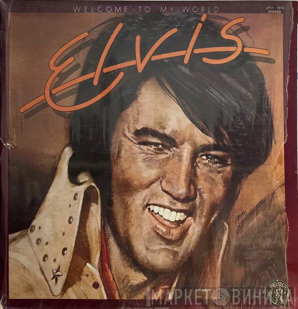  Elvis Presley  - Welcome To My World