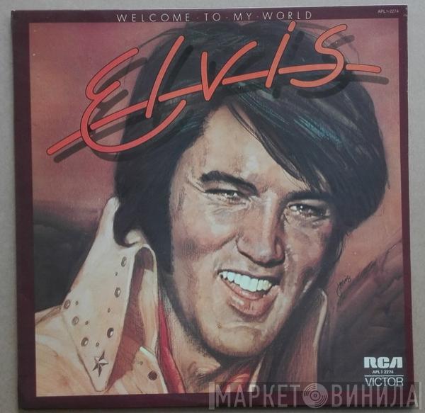  Elvis Presley  - Welcome To My World