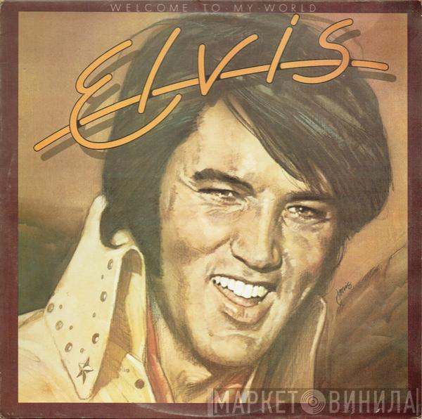 Elvis Presley - Welcome To My World