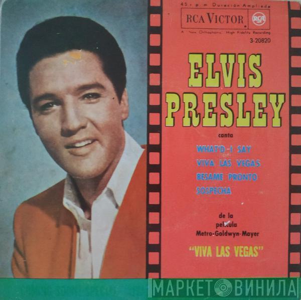 Elvis Presley - What'd I Say / Viva Las Vegas / Bésame Pronto / Sospecha