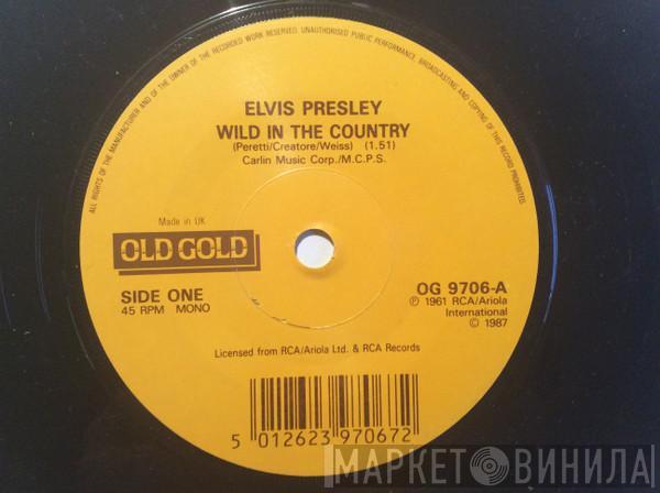 Elvis Presley - Wild In The Country / I Feel So Bad