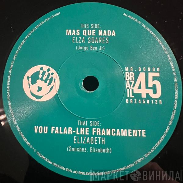 Elza Soares, Elizabeth  - Mas Que Nada / Vou Falar-Lhe Francamente
