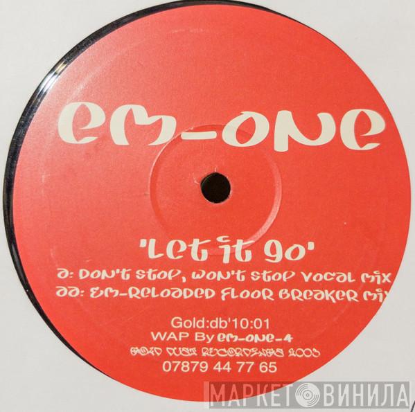 Em-One - Let It Go