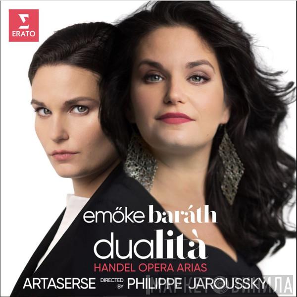 Emöke Barath, Ensemble Artaserse, Philippe Jaroussky - Dualità