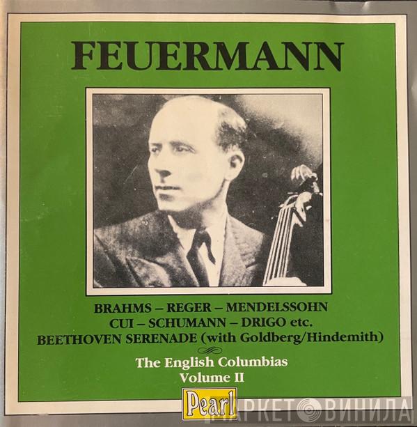, Emanuel Feuermann , Johannes Brahms , Max Reger , Felix Mendelssohn-Bartholdy , César Cui , Robert Schumann  Riccardo Drigo  - The English Columbias Volume II
