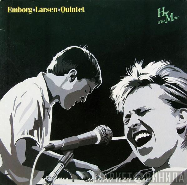 Emborg Larsen Quintet - Heart Of The Matter