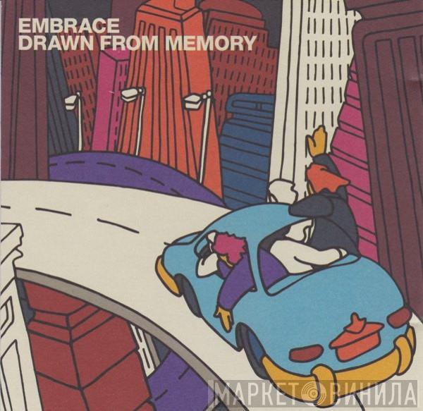 Embrace - Drawn From Memory