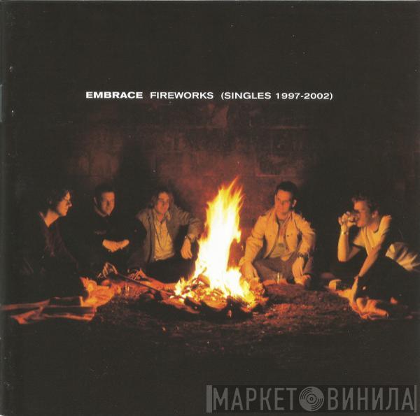 Embrace - Fireworks (Singles 1997-2002)