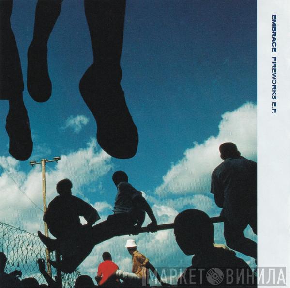 Embrace - Fireworks E.P.