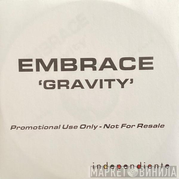 Embrace - Gravity