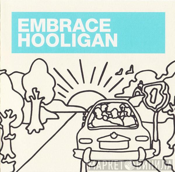 Embrace - Hooligan