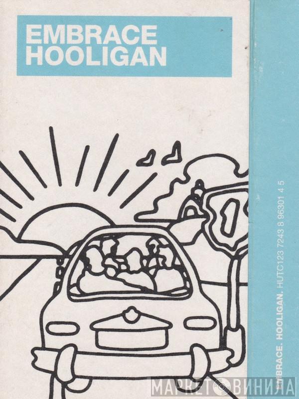 Embrace - Hooligan