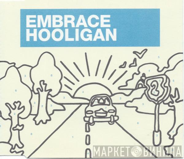Embrace - Hooligan