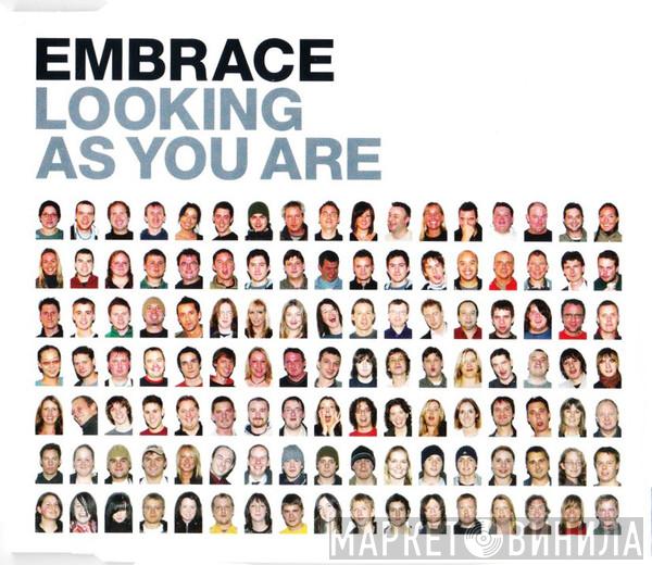 Embrace - Looking As You Are