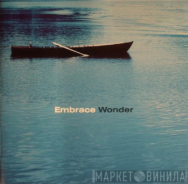 Embrace - Wonder