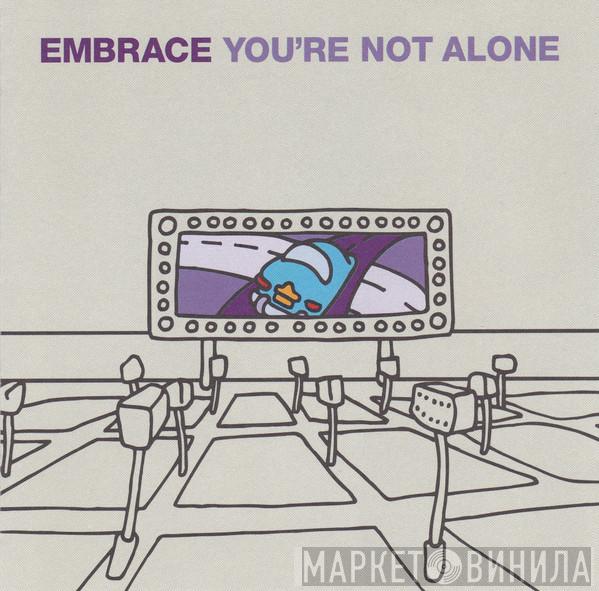 Embrace - You're Not Alone