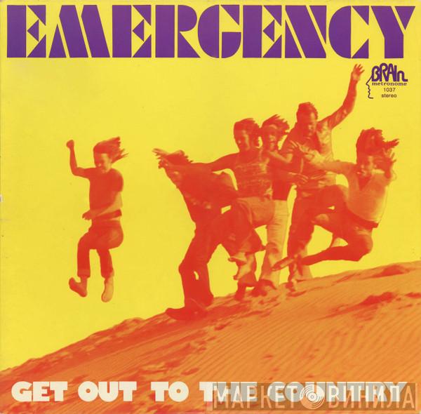  Emergency   - Get Out To The Country