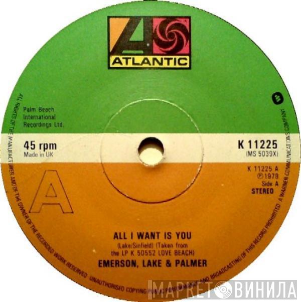  Emerson, Lake & Palmer  - All I Want Is You