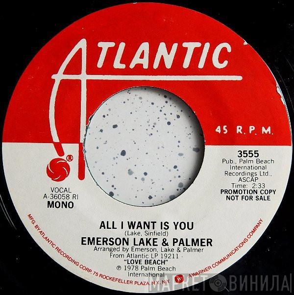  Emerson, Lake & Palmer  - All I Want Is You
