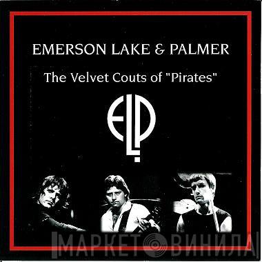  Emerson, Lake & Palmer  - The Velvet Coats Of Pirates