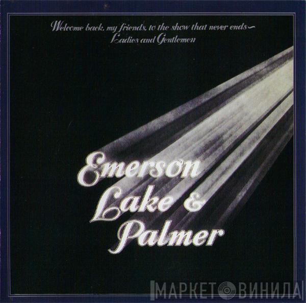  Emerson, Lake & Palmer  - Welcome Back My Friends To The Show That Never Ends - Ladies And Gentlemen