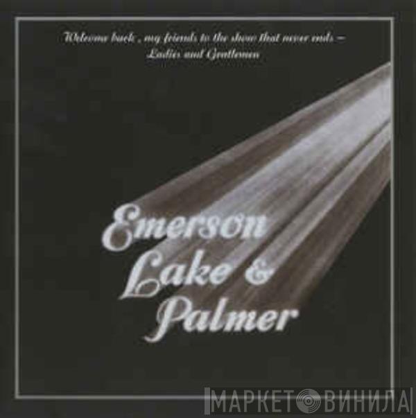Emerson, Lake & Palmer - Welcome Back My Friends To The Show That Never Ends - Ladies And Gentlemen