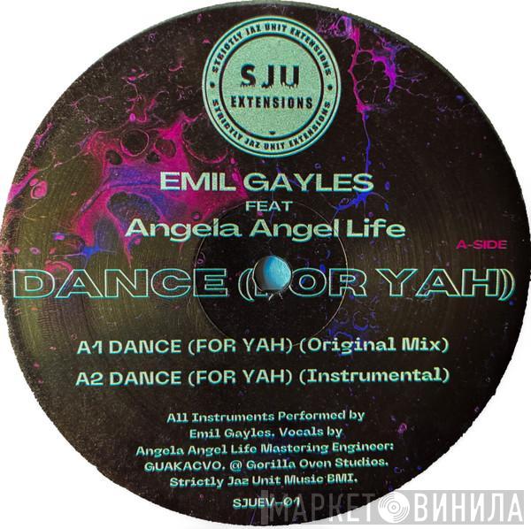 Emil Gayles, Angela Angel Life - Dance (For Yah)