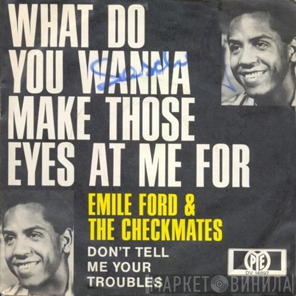 Emile Ford & The Checkmates - What Do You Wanna Make Those Eyes At Me For