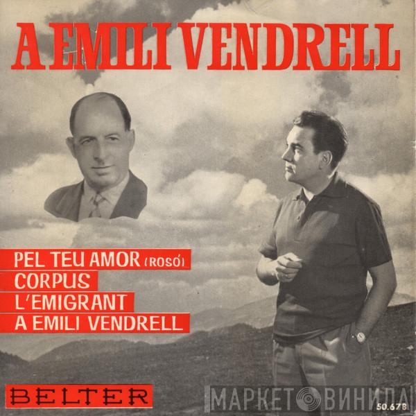 Emili Vendrell I Coutier - A Emili Vendrell