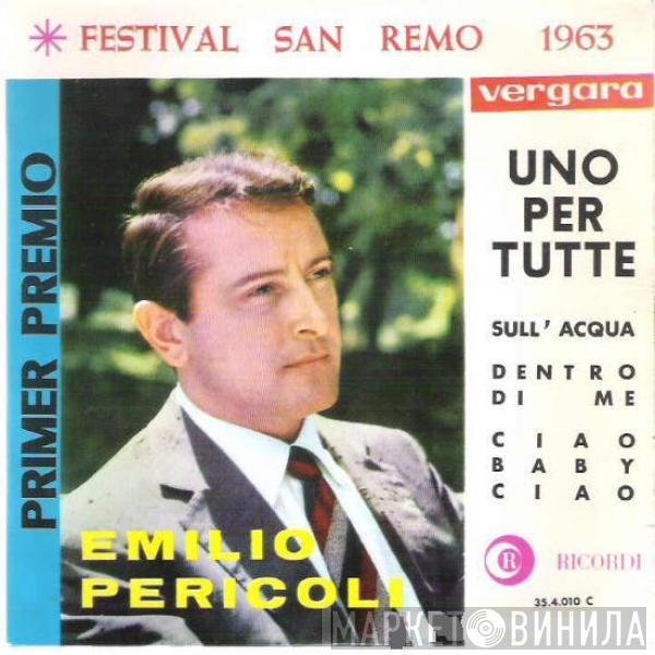 Emilio Pericoli - Uno Per Tutte / Sull'Acqua / Dentro Di Me / Ciao, Baby Ciao