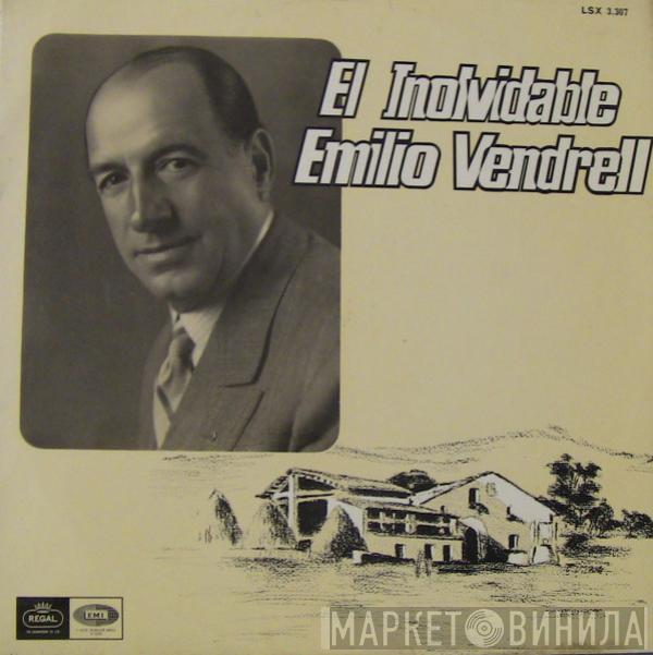 Emilio Vendrell - El Inolvidable Emilio Vendrell