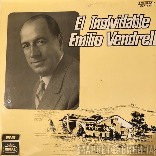 Emilio Vendrell - El Inolvidable Emilio Vendrell