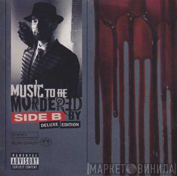 , Eminem  Slim Shady  - Music To Be Murdered By (Side B)