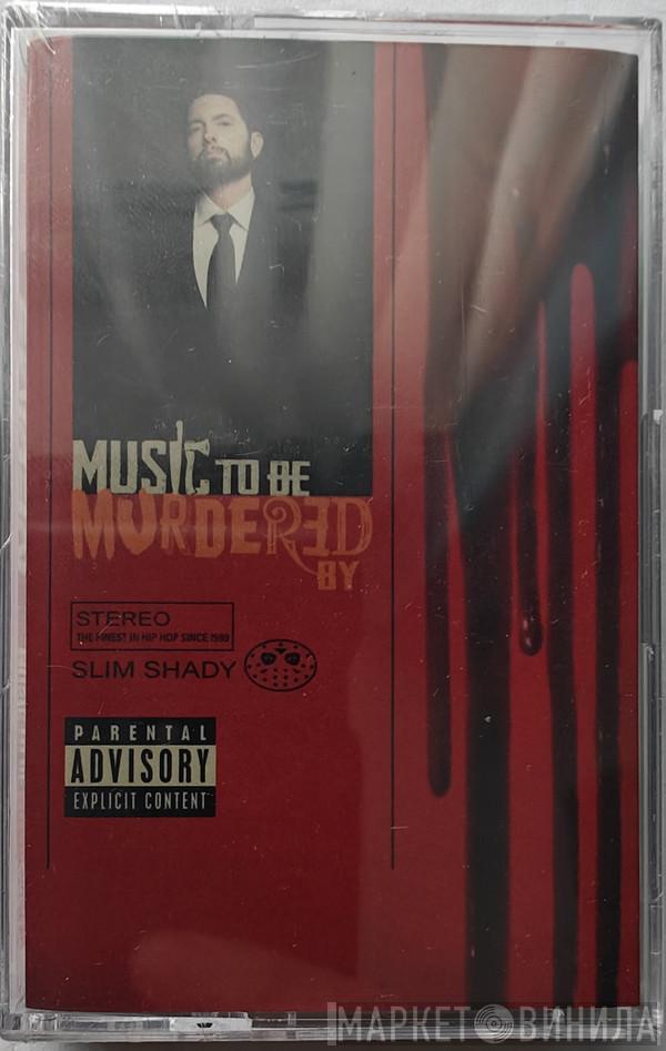 , Eminem  Slim Shady  - Music To Be Murdered By
