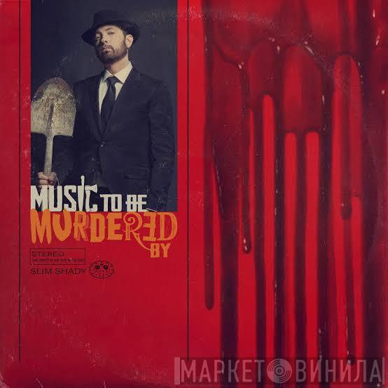 , Eminem  Slim Shady  - Music To Be Murdered By