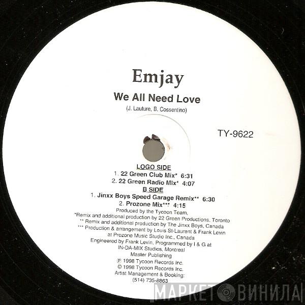 Emjay - We All Need Love