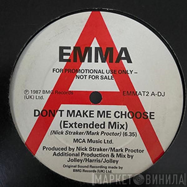 Emma  - Don't Make Me Choose