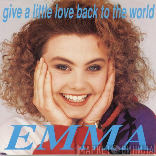 Emma  - Give A Little Love Back To The World