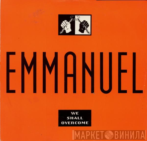 Emmanuel  - We Shall Overcome