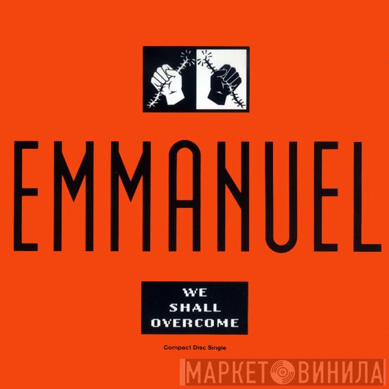 Emmanuel  - We Shall Overcome