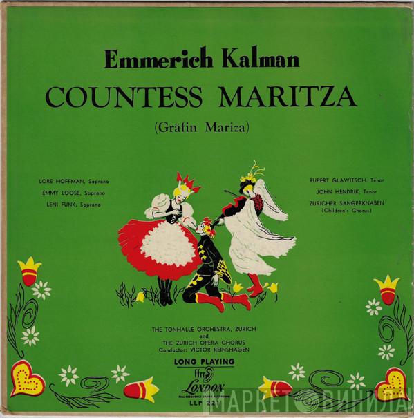 , Emmerich Kálmán , Lore Hoffmann , Emmy Loose , Leni Funk , Rupert Glawitsch , John Hendrik , Zürcher Sängerknaben And Tonhalle-Orchester Zürich , Chor der Oper Zürich  Victor Reinshagen  - Countess Maritza = Gräfin Mariza