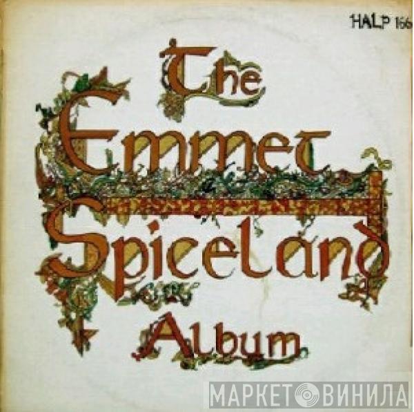 Emmet Spiceland - The Emmet Spiceland Album