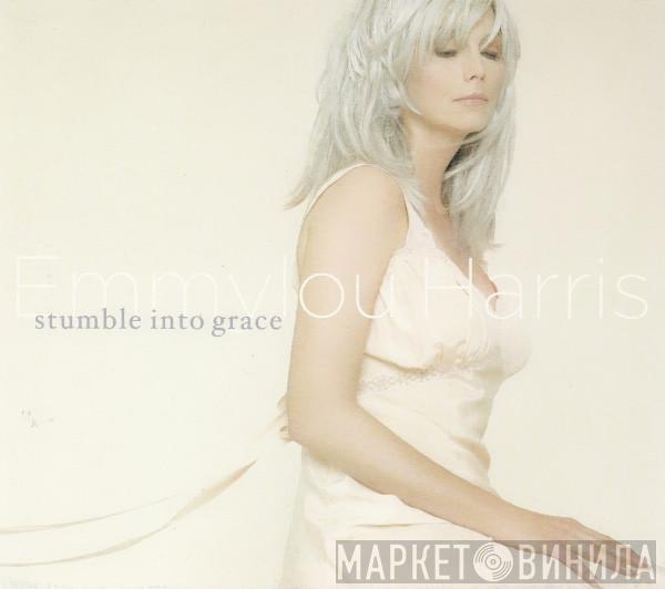 Emmylou Harris - Stumble Into Grace