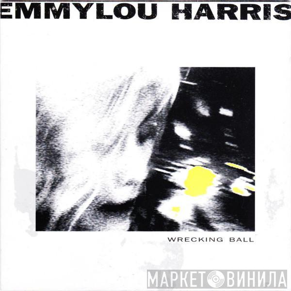 Emmylou Harris - Wrecking Ball