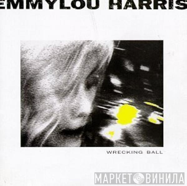  Emmylou Harris  - Wrecking Ball