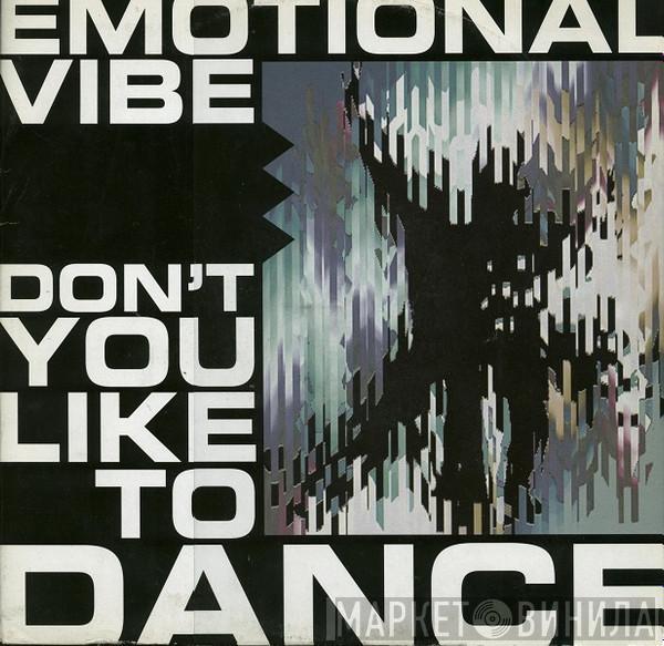  Emotional Vibe  - Don't You Like To Dance