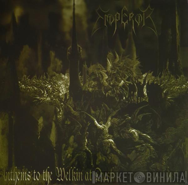  Emperor   - Anthems To The Welkin At Dusk