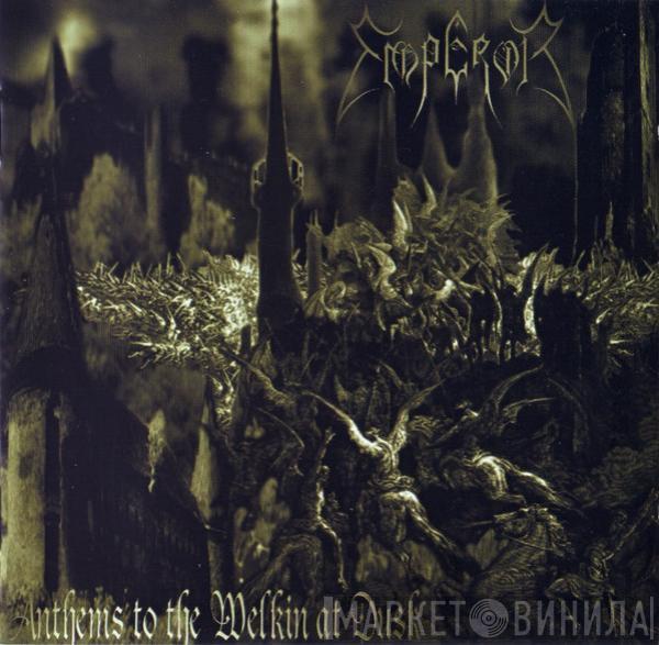  Emperor   - Anthems To The Welkin At Dusk
